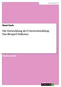 E-Book (epub) Die Entwicklung der Unterentwicklung : Das Beispiel Südkorea von René Koch
