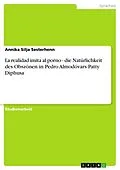 E-Book (pdf) La realidad imita al porno - die Natürlichkeit des Obszönen in Pedro Almodóvars Patty Diphusa von Annika Silja Sesterhenn