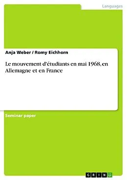 E-Book (pdf) Le mouvement d'étudiants en mai 1968, en Allemagne et en France von Anja Weber, Romy Eichhorn