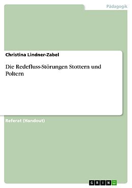 E-Book (pdf) Die Redefluss-Störungen Stottern und Poltern von Christina Lindner-Zabel