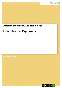 E-Book (epub) Rationalität und Psychologie von Christian Schweizer, Ole Tom Rolser