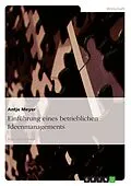 E-Book (epub) Einführung eines betrieblichen Ideenmanagements von Antje Meyer