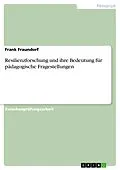 PDF Resilienzforschung und ihre Bedeutung für pädagogische Fragestellungen von Frank Fraundorf