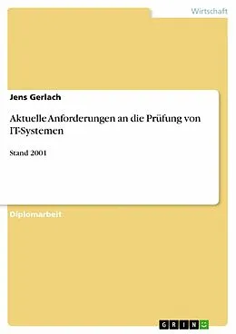 E-Book (epub) Aktuelle Anforderungen an die Prüfung von IT-Systemen von Jens Gerlach