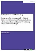 E-Book (pdf) Integrierte Versorgungspfade - Clinical Pathways: Patienten mit Myocardinfarkt im Akutkrankenhaus und deren Überleitung in die ambulante Pflege von Bettina Hannemann, Anja Auberg