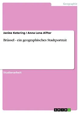 E-Book (pdf) Brüssel - ein geographisches Stadtportrait von Janine Ketering, Anna Lena Alfter