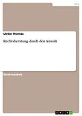 E-Book (epub) Rechtsberatung durch den Anwalt von Ulrike Thomas
