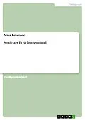 E-Book (epub) Strafe als Erziehungsmittel von Anke Lehmann