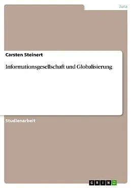 E-Book (epub) Informationsgesellschaft und Globalisierung von Carsten Steinert