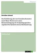 E-Book (epub) Die Einführung der vier Grundrechenarten nach Maria Montessori unter Berücksichtigung des heilpädagogischen Aspektes bei Kindern mit Lernbehinderung von Dorothee Schnell