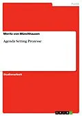 E-Book (epub) Agenda Setting Prozesse von Moritz von Münchhausen