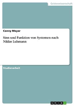 E-Book (pdf) Sinn und Funktion von Systemen nach Niklas Luhmann von Conny Meyer