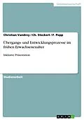 E-Book (pdf) Übergangs- und Entwicklungsprozesse im frühen Erwachsenenalter von Christian Vandrey, Ch. Stockert, F. Popp
