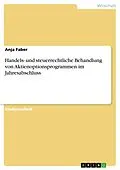E-Book (epub) Handels- und steuerrechtliche Behandlung von Aktienoptionsprogrammen im Jahresabschluss von Anja Faber
