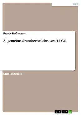 E-Book (epub) Allgemeine Grundrechtslehre Art. 13 GG von Frank Boßmann