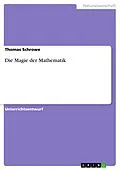 E-Book (epub) Die Magie der Mathematik von Thomas Schrowe