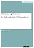 E-Book (pdf) Die funktionalistische Schichtungstheorie von Christian Vandrey, Florian Popp