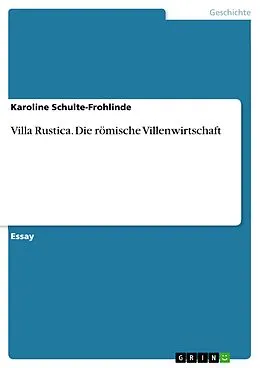 E-Book (epub) Villa Rustica Die römische Villenwirtschaft von Karoline Schulte-Frohlinde