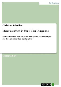 E-Book (pdf) Identitätsarbeit in Multi-User-Dungeons von Christian Schreiber