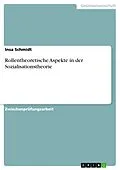 E-Book (epub) Rollentheoretische Aspekte in der Sozialisationstheorie von Insa Schmidt