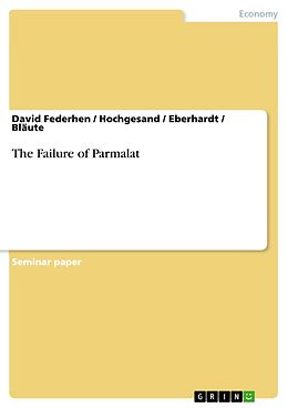 E-Book (pdf) The Failure of Parmalat von David Federhen, Hochgesand, Eberhardt