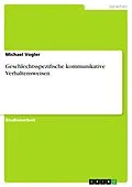 E-Book (epub) Geschlechtsspezifische kommunikative Verhaltensweisen von Michael Vogler