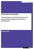 E-Book (pdf) Anforderungen an das Krankenhaus und Krankenhausmanagement nach dem KTQ-Modell von Kerstin Jähne, Katrin Lippki
