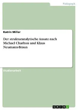 E-Book (epub) Der strukturanalytische Ansatz nach Michael Charlton und Klaus Neumann-Braun von Katrin Miller