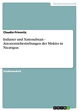 E-Book (pdf) Indianer und Nationalstaat - Autonomiebestrebungen der Mískito in Nicaragua von Claudio Priesnitz