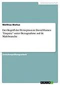 E-Book (pdf) Der Begriff der Perzeption in David Humes "Enquiry" unter Bezugnahme auf de Malebranche von Matthias Warkus