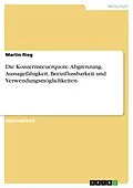 E-Book (pdf) Die Konzernsteuerquote - Abgrenzung, Aussagefähigkeit, Beeinflussbarkeit und Verwendungsmöglichkeiten von Martin Rieg