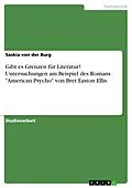 E-Book (epub) Gibt es Grenzen für Literatur? Untersuchungen am Beispiel des Romans "American Psycho" von Bret Easton Ellis von Saskia von der Burg