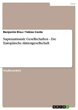 E-Book (epub) Supranationale Gesellschaften - Die Europäische Aktiengesellschaft von Benjamin Blau, Tobias Conte