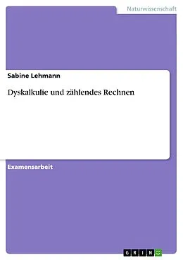 E-Book (pdf) Dyskalkulie und zählendes Rechnen von Sabine Lehmann