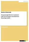 E-Book (pdf) Einsatzmöglichkeiten moderner IuK-Technologien innerhalb des Bündelgeschäfts von Bastian Schoenrade