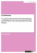 E-Book (pdf) Co-op City (Bronx/New York) Entwicklung und Probleme eines kommunalen Housing Project von N. Hoffmeister
