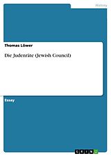 eBook (pdf) Die Judenräte (Jewish Council) de Thomas Löwer