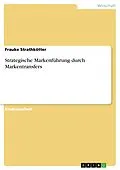 E-Book (pdf) Strategische Markenführung durch Markentransfers von Frauke Strathkötter