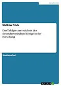 E-Book (epub) Das Tafelgüterverzeichnis des deutsch-römischen Königs in der Forschung von Matthias Thiele