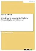 E-Book (pdf) Zweck und Bestandteile des Wechsels. Unterrichtsplan mit Fallbeispiel von Viktoria Schmidt