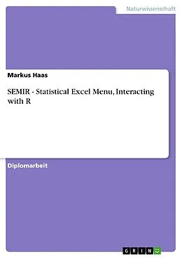 E-Book (epub) SEMIR - Statistical Excel Menu, Interacting with R von Markus Haas