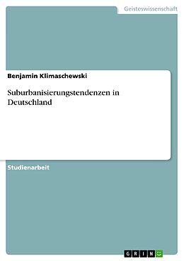 E-Book (pdf) Suburbanisierungstendenzen in Deutschland von Benjamin Klimaschewski