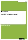 E-Book (epub) Indirekter Block im Basketball von Andreas Heller