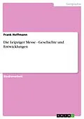E-Book (pdf) Die Leipziger Messe - Geschichte und Entwicklungen von Frank Hoffmann