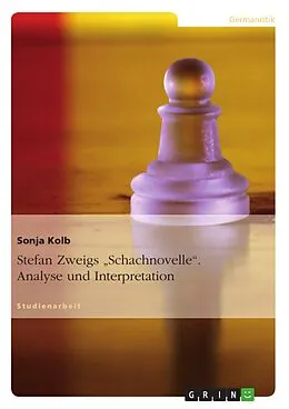 E-Book (epub) Stefan Zweig, Schachnovelle - eine Analyse und Interpretation von Sonja Kolb