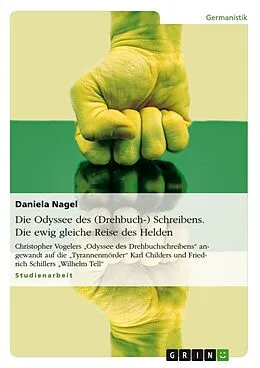 E-Book (epub) Die Odyssee des (Drehbuch-) Schreibens - Die ewig gleiche Reise des Helden von Daniela Nagel