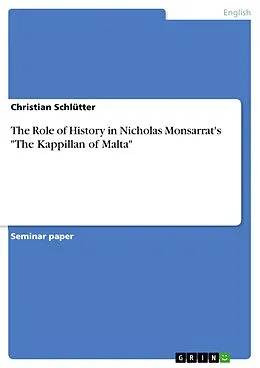 E-Book (pdf) The Role of History in Nicholas Monsarrat's "The Kappillan of Malta" von Christian Schlütter