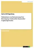 E-Book (epub) Maßnahmen zur Reduzierung bzw. Beseitigung struktureller finanzieller Ungleichgewichte von Sylvia Gill-Hagenberg