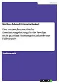 E-Book (epub) Eine unternehmensethische Entscheidungsfindung für das Problem nicht gezahlter Heimentgelte anhand eines Fallbeispiels von Matthias Schmidt, Cornelia Beckert