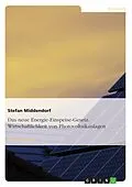 E-Book (epub) Wirtschaftliche Betrachtung von Photovoltaikanlagen unter Berücksichtigung des neuen Energie-Einspeise-Gesetz von Stefan Middendorf